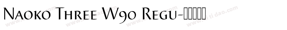 Naoko Three W90 Regu字体转换